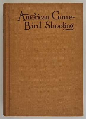 Lot 73 - GRINNELL, GEORGE BIRD American Game-Bird...