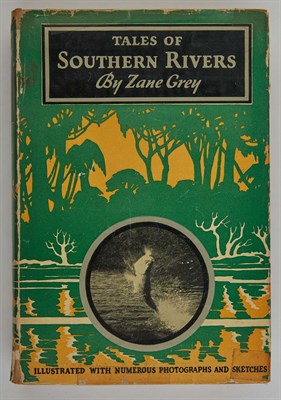 Lot 66 - GREY, ZANE Tales of Southern Rivers. New York:...
