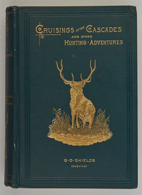 Lot 124 - SHIELDS, G. O. Cruisings in the Cascades. A...