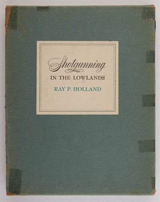 Lot 79 - HOLLAND, RAY P. Shotgunning in the Lowlands....