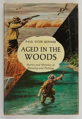 Lot 23 - BONNER, PAUL HYDE Aged in the Woods. Stories...