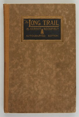 Lot 114 - ROOSEVELT, KERMIT The Long Trail. New York:...