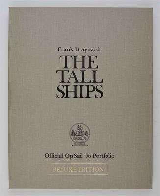 Lot 26 - BRAYNARD, FRANK The Tall Ships. Official...