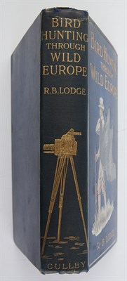 Lot 1066 - LODGE, R. B. Bird-Hunting Through Wild Europe....