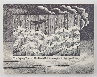 Lot 80 - GOREY, EDWARD The Raging Tide: or the Black...