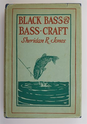 Lot 179 - JONES, SHERIDAN R. Black Bass & Bass-Craft....