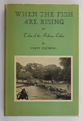 Lot 100 - FLEMING, CLINT When the Fish are Rising. Tales...