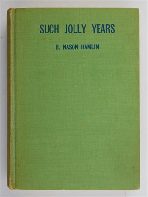 Lot 133 - HAMLIN, B. NASON Such Jolly Years. Dedham,...