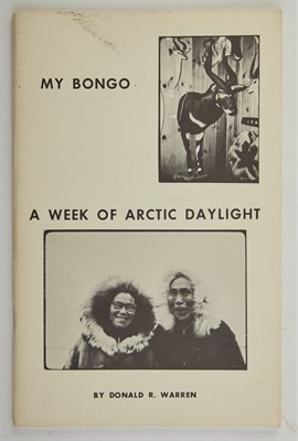 Lot 326 - WARREN, DONALD R. My Bongo. A Week of Arctic...
