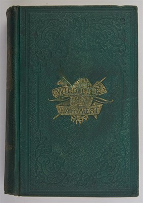 Lot 144 - HOBBS, JAMES Wild Life in the Far West;...