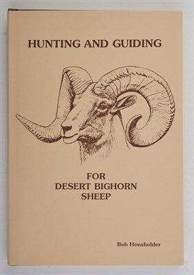 Lot 150 - HOUSHOLDER, BOB Hunting and Guiding for Desert...