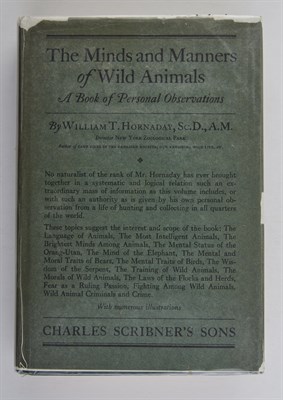 Lot 148 - HORNADAY, WILLIAM T. The Minds and Manners of...