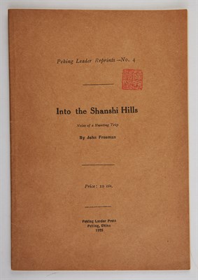 Lot 107 - FREEMAN, JOHN Into the Shanshi Hills. Notes of...