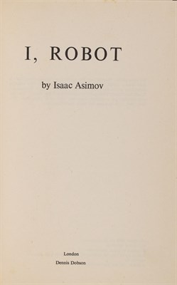 Lot 60 - ASIMOV, ISAAC I, Robot. London: Dennis Dobson,...