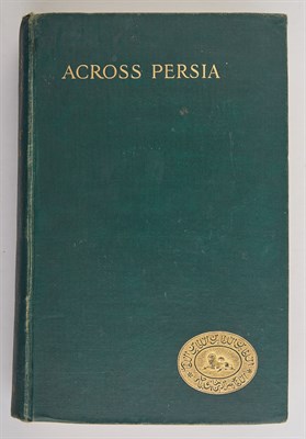 Lot 338 - WILLIAMS, E. CRAWSHAY Across Persia. London:...