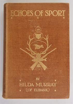 Lot 232 - MURRAY, HILDA Echoes of Sport. London &...