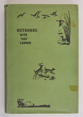 Lot 190 - LAMMON, L. D. Outdoors With "Dad" Lammon....