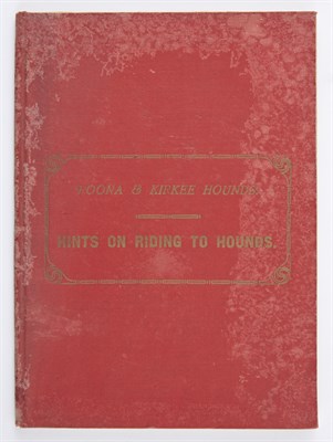 Lot 163 - [INDIA - HOUNDS] Hints on Riding to Hounds....