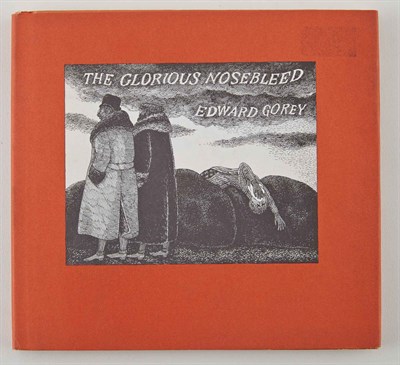 Lot 49 - GOREY, EDWARD The Glorious Nosebleed. Fifth...