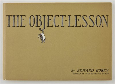 Lot 73 - GOREY, EDWARD The Object-Lesson. London:...