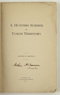 Lot 219 - [YUKON-HUNTING] BANNON, ARTHUR H. A Hunters...