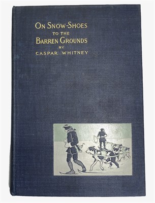 Lot 215 - WHITNEY, CASPAR On Snow-Shoes to the Barren...