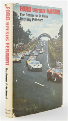 Lot 127 - PRITCHARD, ANTHONY Ford Versus Ferrari: The...