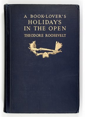 Lot 65 - ROOSEVELT, THEODORE A Book-Lover's Holidays in...