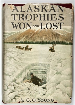 Lot 14 - [ALASKA-HUNTING] YOUNG, G.[EORGE] O.[RVILLE]....