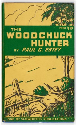 Lot 44 - [AMERICA-HUNTING] ESTEY, PAUL C. The Woodchuck...
