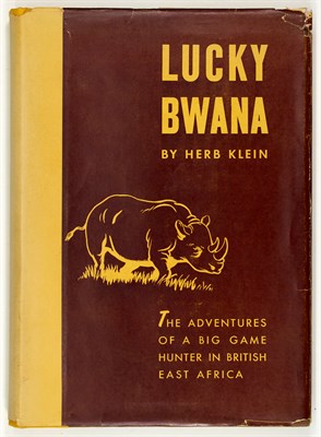 Lot 22 - [AFRICA-HUNTING] KLEIN, HERB. Lucky Bwana....