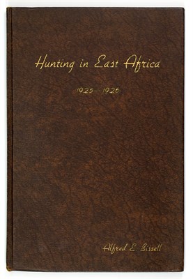 Lot 16 - [AFRICA-HUNTING] BISSELL, ALFRED E. Hunting in...