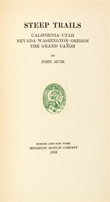 Lot 92 - MUIR, JOHN Steep Trails. Boston: Houghton...