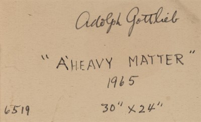 Lot 22 - Adolph Gottlieb American, 1903-1974 A Heavy...