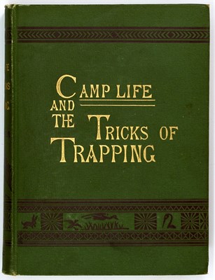 Lot 339 - GIBSON, W. HAMILTON Camp Life in the Woods and...