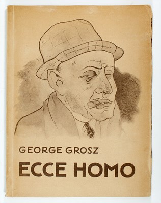 Lot 281 - GROSZ, GEORGE Ecce Homo. Berlin: Malik Verlag,...