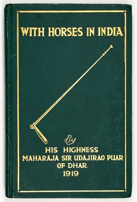 Lot 357 - [INDIA - EQUESTRIAN] PUAR, H. H. SIR UDAJI RAO,...