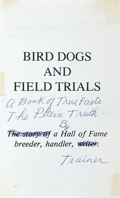 Lot 346 - HARPER, JACK Bird Dogs and Field Trials. The...