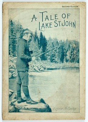 Lot 305 - [CANADA - ANGLING] MCCARTHY, EUGENE. A Tale of...