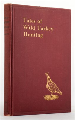Lot 436 - [WILD TURKEY] EVERITT, SIMON W. Tales of Wild...