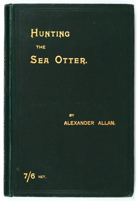 Lot 404 - [SEA OTTER] ALLAN, ALEXANDER. Hunting the Sea...