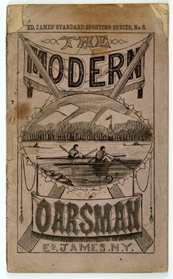 Lot 317 - [ROWING] JAMES, ED. The Modern Oarsman; A...