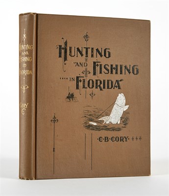 Lot 246 - [ANGLING--FLORIDA] CORY, CHARLES B. Hunting...