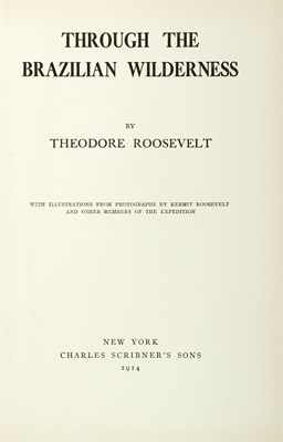 Lot 272 - ROOSEVELT, THEODORE Through the Brazilian...