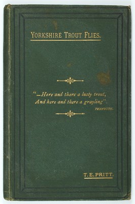 Lot 235 - [ANGLING] PRITT, THOMAS EVAN. Yorkshire Trout...