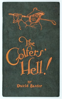 Lot 302 - [GOLF] BAXTER, DAVID. The Golfer's Hell. A...