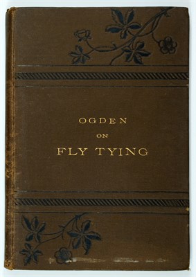 Lot 233 - [ANGLING] OGDEN, JAMES. Ogden on Fly Tying....