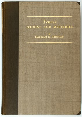 Lot 321 - [TENNIS] WHITMAN, MALCOLM D. Tennis Origins...