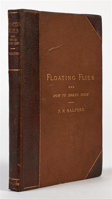 Lot 217 - [ANGLING] HALFORD, FREDERIC M. Floating flies...