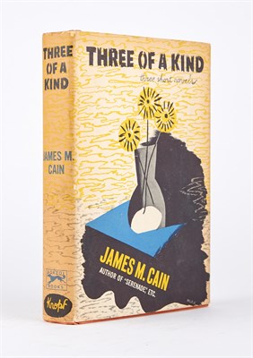 Lot 62 - CAIN, JAMES M. Three of a Kind. New York:...